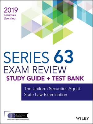 cover image of Wiley Series 63 Securities Licensing Exam Review 2019 + Test Bank